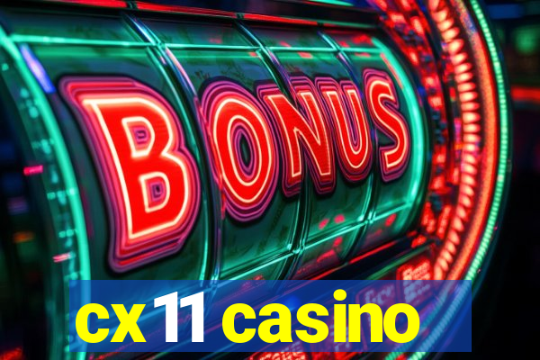 cx11 casino